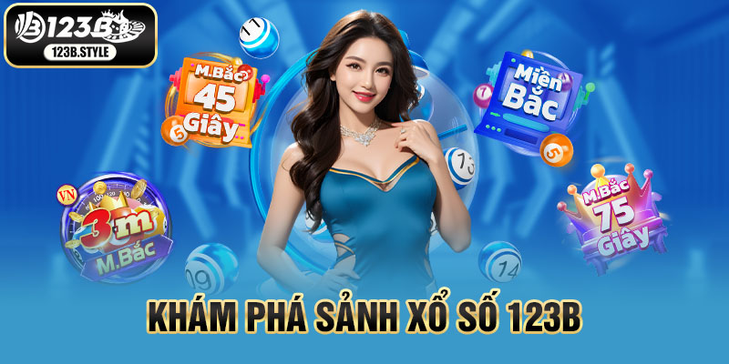 Khám phá sảnh xổ số 123B